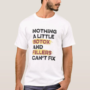 Botox- och fyllnadsmedel Aesthetic Nurse Injector  T Shirt