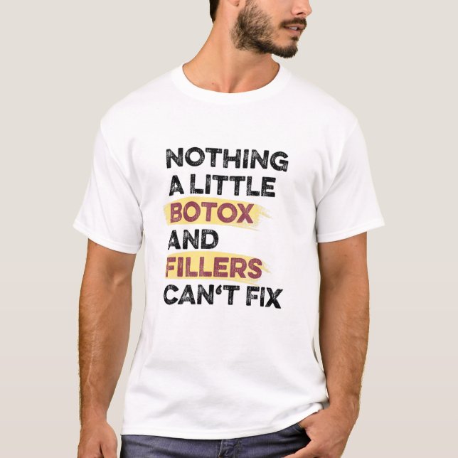 Botox- och fyllnadsmedel Aesthetic Nurse Injector  T Shirt (Framsida)