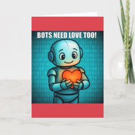 Bots Need Love Too - Valentine's Day Helgkort