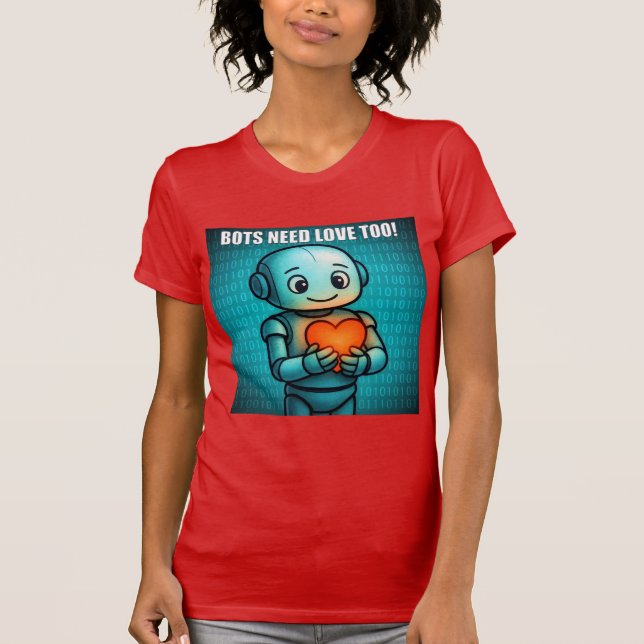 Bots Need Love Too - Women's Bright Red T Shirt (Framsida)