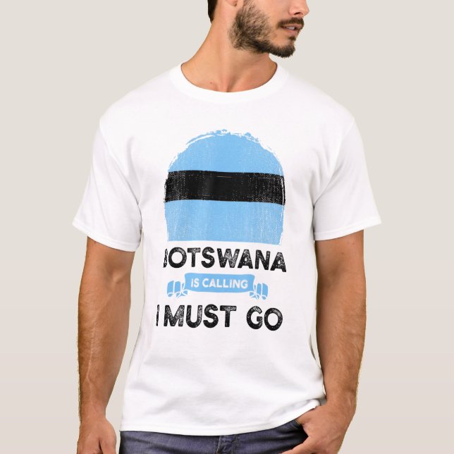 Botswana säger att jag måste åka till Batswana Her T Shirt (Framsida)