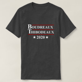 Boudreaux & Thibodeaux 2020 roliga Cajun val T Shirt