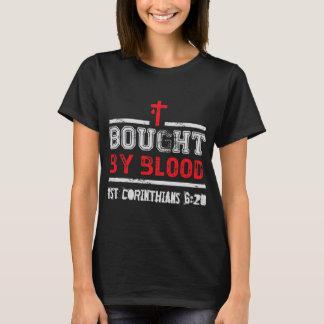 Bought Blood 1 Corinthians 6 20 T Shirt