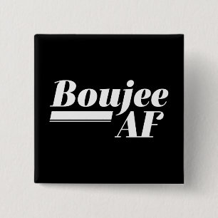 Boujee AF Knapp