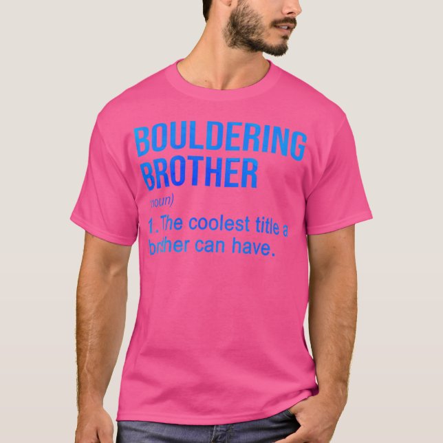 Bouldering Bror Substantiv Definition Boulder Klip T Shirt (Framsida)
