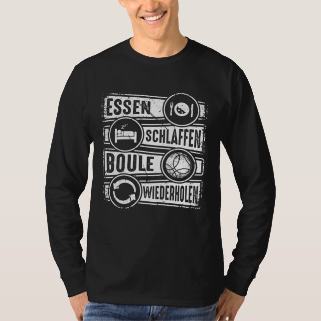 Boule Äta Sova Upprepa Petanque Bollar T Shirt (Framsida)
