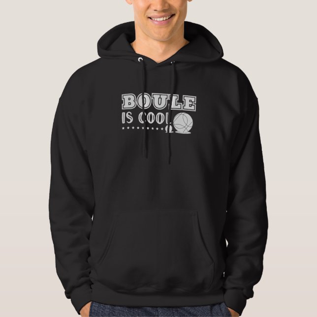 Boule Is Cool Funny Saying For Petanque Players Bo Hoodie (Framsida)