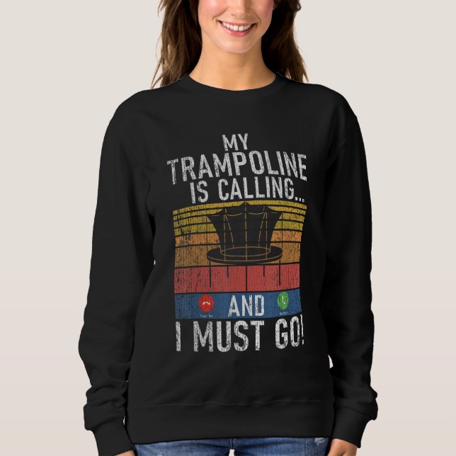 Bounce My Trampoline is calling and i must go Tram T Shirt (Framsida)