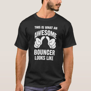 Bouncer Fantastisk ser ut som roligt T Shirt