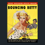 Bouncing Betty Poster<br><div class="desc">Massa-fiktion. Hon var en vacker madrassare och hon studsade in vårt privata öga i en dubbla av problem... </div>