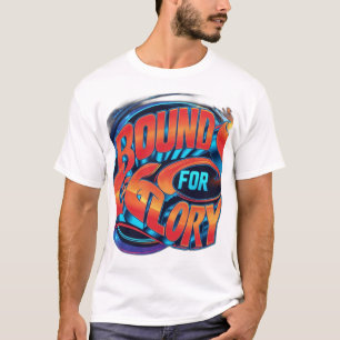 Bound for Glory T Shirt