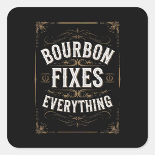 Bourbon Day fixerar allt Fyrkantigt Klistermärke