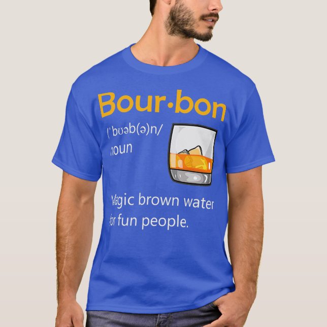 Bourbon Definition Drinking Quote Magic Brown T Shirt (Framsida)