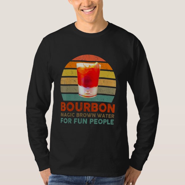 Bourbon Definition Magic Brown Water For Fun Peopl T Shirt (Framsida)