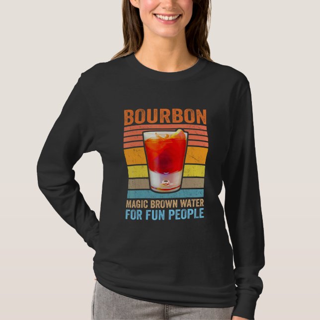 Bourbon Definition Magic Brown Water For Fun Peopl T Shirt (Framsida)