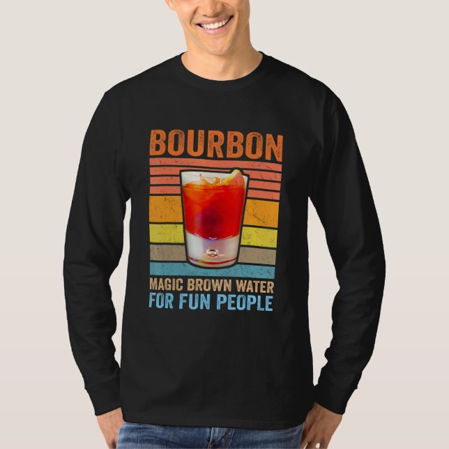 Bourbon Definition Magic Brown Water For Fun Peopl T Shirt (Framsida)