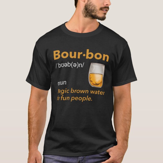 Bourbon Definition Whiskey Drinking Quote  Idea  1 T Shirt (Framsida)