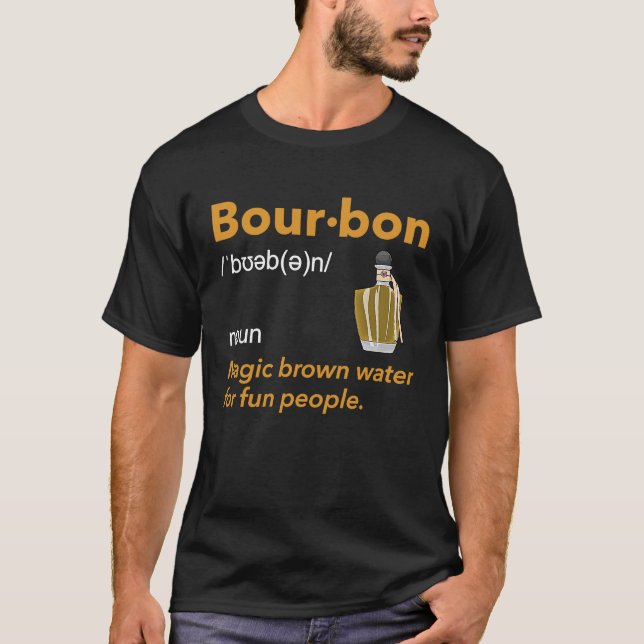 Bourbon Definition Whiskey Drinking Quote  Idea  1 T Shirt (Framsida)