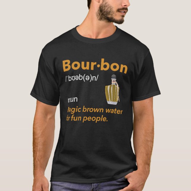 Bourbon Definition Whiskey Drinking Quote Idea 1 T Shirt (Framsida)