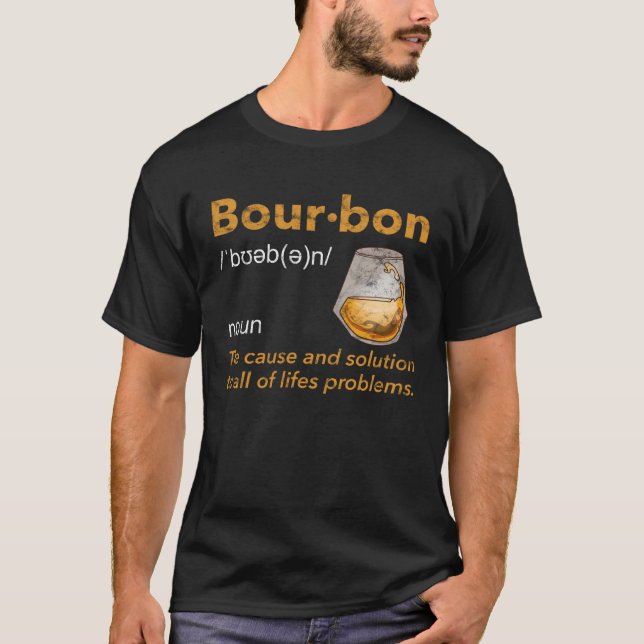 Bourbon Definition Whiskey Drinking Quote  Idea  3 T Shirt (Framsida)