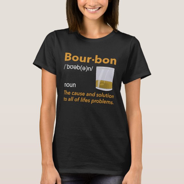 Bourbon Definition Whiskey Drinking Quote Idea T Shirt (Framsida)