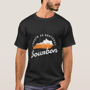 Bourbon Drinker Smooth as Kentucky Bourbon Whiskey T Shirt