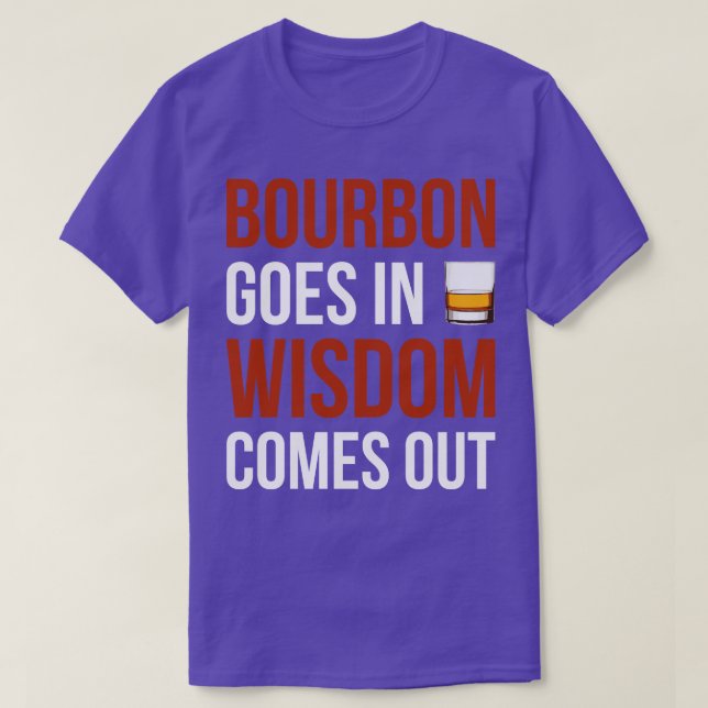 Bourbon Goes in Wisdom kommer ut i T Shirt (Design framsida)