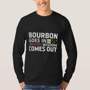 Bourbon Goes in Wisdom kommer ut Retro Bourbon Dri T Shirt