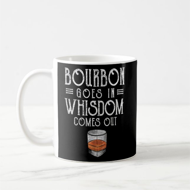 Bourbon Goes in Wisdom kommer ut Whisky Kaffemugg (Vänster)