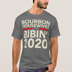 Bourbon Housewives for Bibin Suburban Housewives S T Shirt