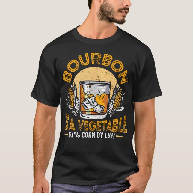 Bourbon Is Vegetable Whiskey Funny Bourbon Drinkin T Shirt (Framsida)