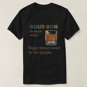 Bourbon Magic Brown Vatten för Roligtar T Shirt