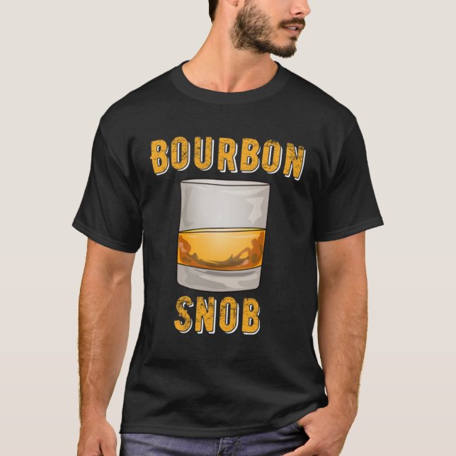 Bourbon Snob  Whiskey Drinker T Shirt (Framsida)