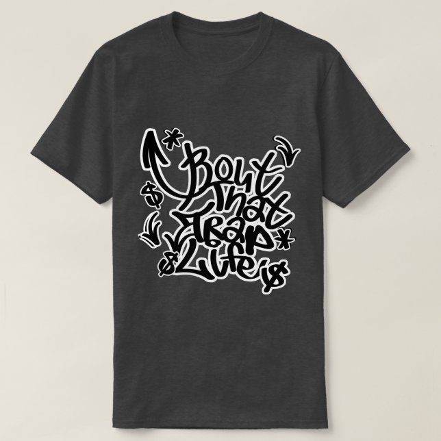 Bout the Trap Life T Shirt (Design framsida)