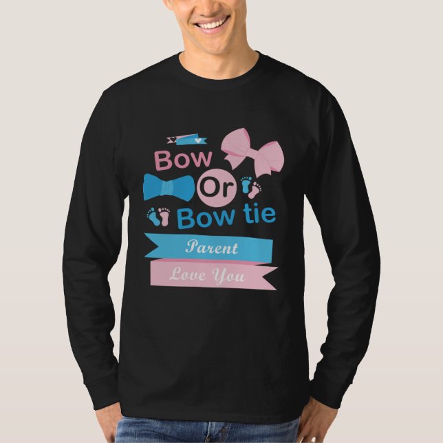Bow Or Bow Tie Parent Love You Gender Reveal Party T Shirt (Framsida)