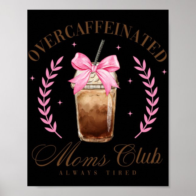 Bow Overkoffeinfritt Mammor Klubb Kaffe Mors dag Poster (Framsidan)