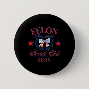 Bow US Flagga Felon President Social Klubb 2024 Tr Knapp