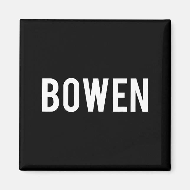Bowen - Cool New Funny Name Fan Gift Tee  Magnet (Framsidan)