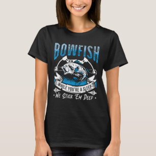Bowfish medan du ligger i sömn Vi Kärlek Fish Hunt T Shirt