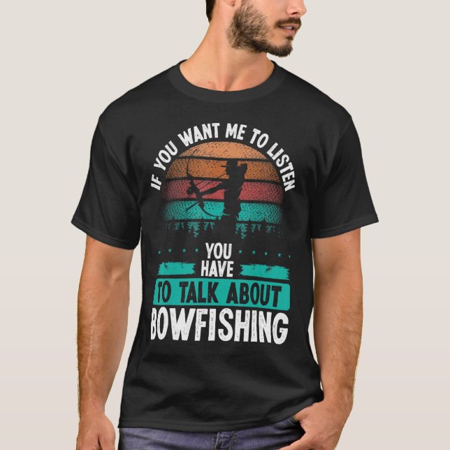 Bowfisher Airboat Talk about Bowfishing Fisherman  T Shirt (Framsida)