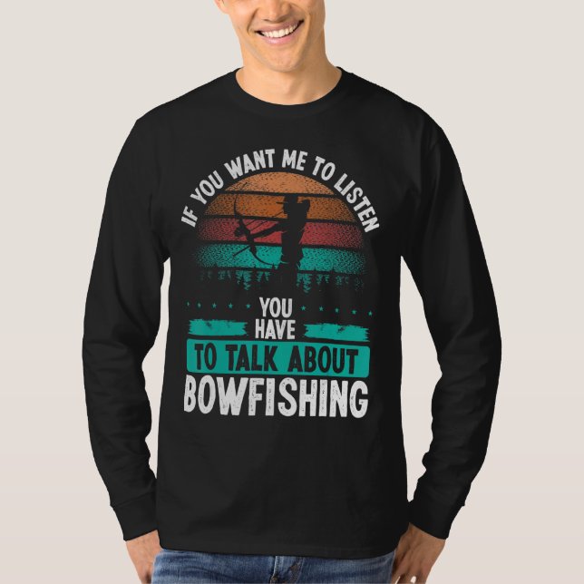 Bowfisher Airboat Talk about Bowfishing Fisherman  T Shirt (Framsida)
