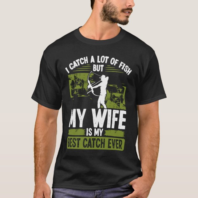Bowfisher Best Catch of Life Giftermål Förlovning  T Shirt (Framsida)