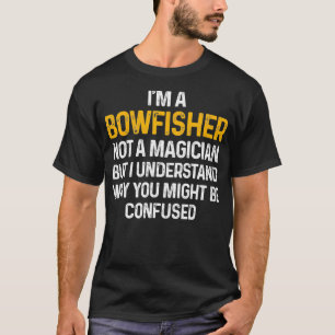 Bowfisheries Magician Bowfisher BowFishman Gift T Shirt