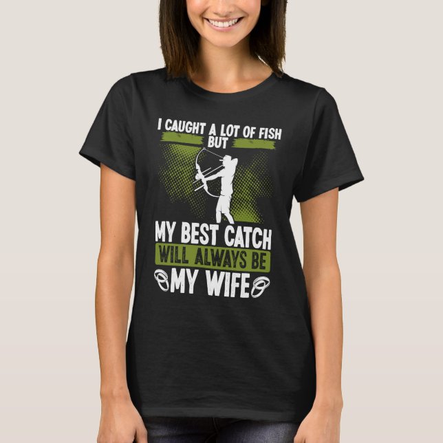 Bowfishing Husband Best Catch Bowfisher for Men Bo T Shirt (Framsida)