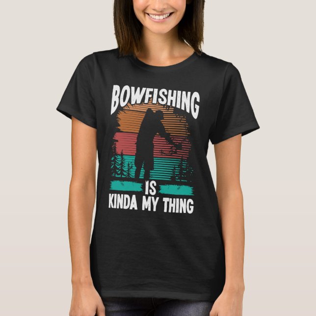 Bowfishing is kinda my thing Bowfisher Airboat Fis T Shirt (Framsida)