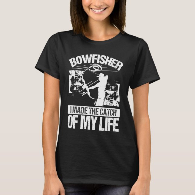 Bowfishing Marriage Catch of my Life Groom Bowfish T Shirt (Framsida)