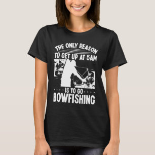 Bowhunter Upp med tidigt BowFishher Archer T Shirt