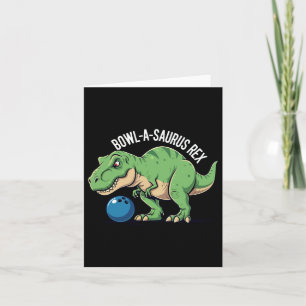 Bowl-a-saurus Rex Funny Dinosaur Bowling Humor Pun Kort