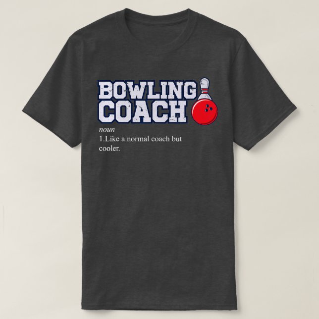 Bowl Bowling Coaching  Sports  Funny Bowling  T Shirt (Design framsida)