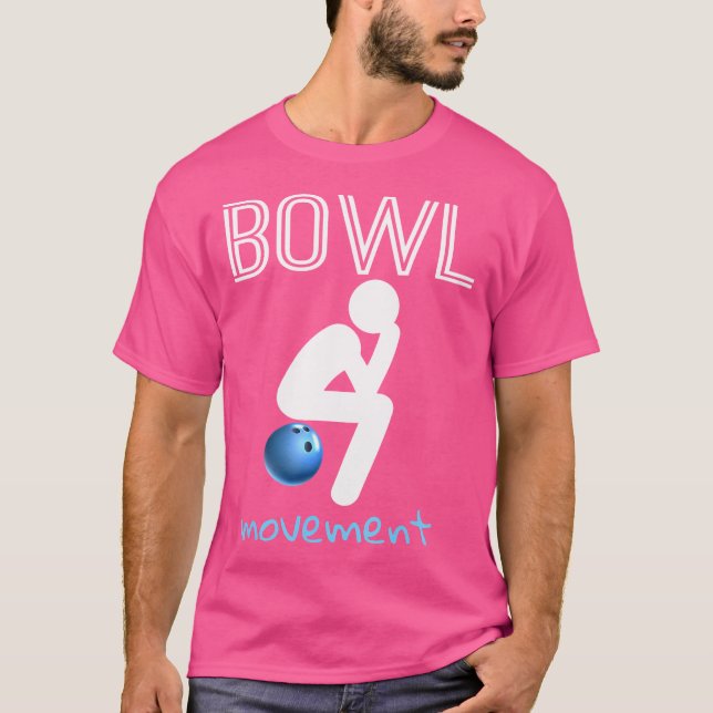 Bowl Movements Bowl Movemen Funny Bowling T Shirt (Framsida)